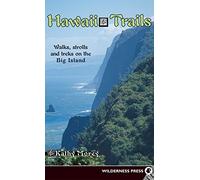 Hawaii Trails: Walks Strolls and Treks on the Big Island