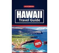 Hawaii Travel Guide 2025: Discover the Top Islands, Attractions, Hidden Beaches, Local Culture, and Essential Travel Tips for Your Hawaiian Adventure