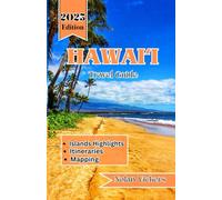 Hawai'i Travel Guide 2025: Discover Vibrant Islands, Majestic Volcanoes & the Warmth of Aloha in the Heart of Hawai‘i
