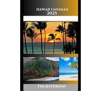 Hawaii Unveiled 2025
