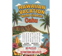 Hawaii Vacation Word Search: Oahu Edition: 80 Themed Puzzles with Word Definitions - Explore Honolulu, the North Shore, Hawaiian Culture, Local Food, and Slang