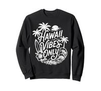 Hawaii Vibes Only Surf Beach Tropical Island Sunset Aloha Sweatshirt