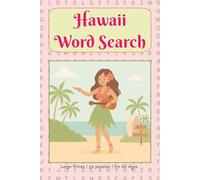 Hawaii Word Search Puzzle Book: 50 Hawaiian-Themed Puzzles for All Ages | 6x9 Easy to Carry | 100 Pages | Relaxing Large Print Word Searches with 750 ... (U.S State Word Search Puzzle Book Series)