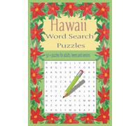 Hawaii Word Search Puzzle Book: Word Searches with Easy-to-Read Print about Hawaii, Hawaiian Islands, Hawaiian Culture and More (6x9 inches, 110 ... for Vacations, Holidays and Free Times