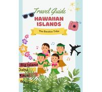 Hawaiian Island Travel Guide by The Bacalso Tribe