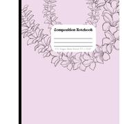 Hawaiian Lei Composition Notebook: Tropical Floral Design: Island Inspired Journal with Light Purple Cover and Elegant Lei Flowers: 7.5 x 9.25 Inches 100 Wide Ruled Pages
