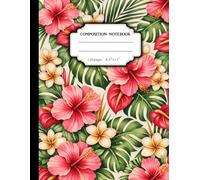 Hawaiian Lei Flower Composition Notebook: Journal with Tropical Orchid, Hibiscus & Plumeria , Great for Journaling & School Notes , 120 College Ruled Pages