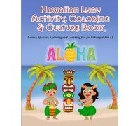 Hawaiian Luau Activity, Coloring & Culture Book: Learn all about Hawaii while you play (Hawaii Coloring Books)