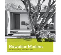 Hawaiian Modern: The Architecture of Vladimir Ossipoff (Honolulu Academy of Art Series (Yale))