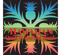 Hawaiian Quilt Coloring book: A Collection of Authentic Hawaiian Quilt Patterns: Volume 2 (Island Color)