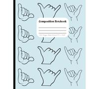 Hawaiian Shaka Composition Notebook: Fun Surf and Island Vibes: Tropical Aloha Journal with Light Blue Cover and Surf Inspired Shaka Hands: 7.5 x 9.25 Inches 100 Wide Ruled Pages