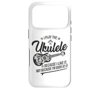 Hawaiian Uke I Play The Ukulele Because I Like It Case for iPhone 17 Pro