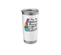 Hawaiian Uke I Play The Ukulele Because I Like It Watercolor Stainless Steel Insulated Tumbler