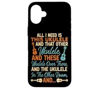 Hawaiian Ukulele Uke All I Need Is This Ukulele And That Case for iPhone 16 Plus