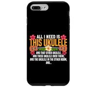 Hawaiian Ukulele Uke All I Need Is This Ukulele And That Case for iPhone 7 Plus/8 Plus