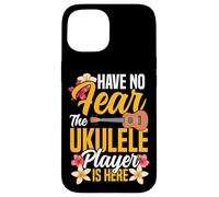 Hawaiian Ukulele Uke Have No Fear The Ukulele Player Is Here Case for iPhone 15