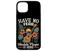 Hawaiian Ukulele Uke Have No Fear The Ukulele Player Is Here Case for iPhone 15 Plus