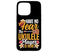 Hawaiian Ukulele Uke Have No Fear The Ukulele Player Is Here Case for iPhone 15 Pro Max