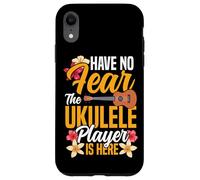 Hawaiian Ukulele Uke Have No Fear The Ukulele Player Is Here Case for iPhone XR