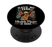 Hawaiian Ukulele Uke Have No Fear The Ukulele Player Is Here PopSockets Adhesive PopGrip