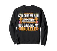 Hawaiian Ukulele Uke I Asked For Light God Gave Me Sun I Sweatshirt