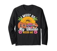 Hawaiian Ukulele Uke I Must Go My Ukulele Needs Me Long Sleeve T-Shirt
