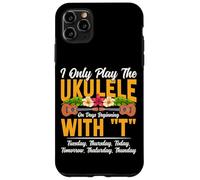 Hawaiian Ukulele Uke I Only Play The Ukulele On Days Case for iPhone 11 Pro Max