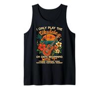 Hawaiian Ukulele Uke I Only Play The Ukulele On Days Tank Top