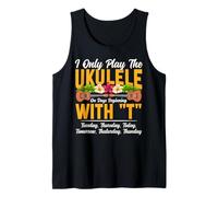 Hawaiian Ukulele Uke I Only Play The Ukulele On Days Tank Top