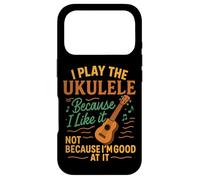 Hawaiian Ukulele Uke I Play The Ukulele Because I Like It, Case for iPhone 17 Pro