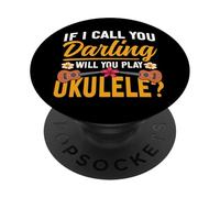 Hawaiian Ukulele Uke If I Call You Darling Will You Play PopSockets Adhesive PopGrip