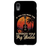 Hawaiian Ukulele Uke If You Can Read This Somebody Stole My Case for iPhone XR