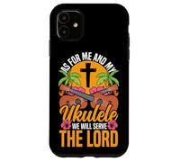 Hawaiian Ukulele Uke Jesus Faith Christian As For Me And My Case for iPhone 11