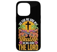 Hawaiian Ukulele Uke Jesus Faith Christian As For Me And My Case for iPhone 13 Pro