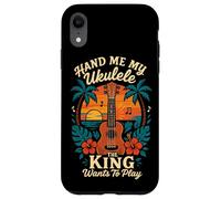 Hawaiian Ukulele Uke King Hand Me My Ukulele The King Wants Case for iPhone XR