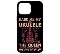 Hawaiian Ukulele Uke Queen Hand Me My Ukulele The Queen Case for iPhone 16 Pro Max