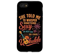 Hawaiian Ukulele Uke She Told Me To Whisper Something Sexy Case for iPhone SE (2020) / 7/8