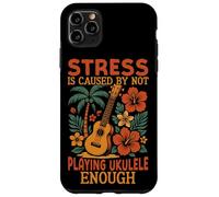 Hawaiian Ukulele Uke Stress Is Caused By Not Playing Ukulele Case for iPhone 11 Pro Max