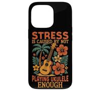 Hawaiian Ukulele Uke Stress Is Caused By Not Playing Ukulele Case for iPhone 13 Pro