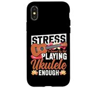 Hawaiian Ukulele Uke Stress Is Caused By Not Playing Ukulele Case for iPhone X/XS
