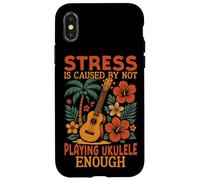 Hawaiian Ukulele Uke Stress Is Caused By Not Playing Ukulele Case for iPhone X/XS