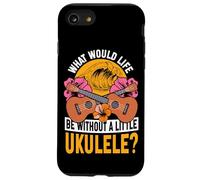 Hawaiian Ukulele Uke What Would Life Be Without A Little Case for iPhone SE (2020) / 7/8