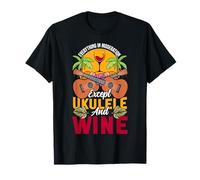 Hawaiian Ukulele Uke Wine Everything in Moderation Except T-Shirt