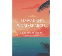 Hawaiian Word Search for Adults: 55 Large Print Tropical Island-Themed Puzzles Featuring Beaches, Ocean Life and Island Culture