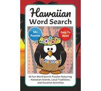 Hawaiian Word Search Puzzle Book: 55 Fun Word Search Puzzles Featuring Hawaiian Islands, Local Traditions, and Vacation Activities