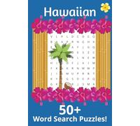 Hawaiian Word Search Puzzle Book: Chill Word Searches Inspired by Hawaiian Beaches, Island Traditions, Tropical Foods & the Spirit of Aloha | 6x9 ... Puzzles for Beach Lovers & Paradise Dreamers