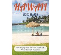 Hawaiian Word Search Puzzle Book: Word Search with Easy to Read Print about Beach, Sun, Surfing, Vacation and More (6x9 inches,110 pages | 50+ ... Free times (U.S. Travel Word Search Series)