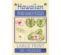 Hawaiian Word Search Puzzles: Word Searches with Easy to Read Print about Hawaii and the tropical island chain / 6x9 inches, 110 pages / 50+ Puzzles...Gift for Vacations, Holidays, and Leisure Time
