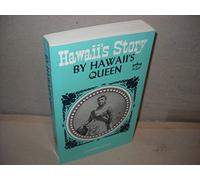 Hawaii's Story by Hawaii's Queen