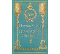Hawaii's Story by Hawaii's Queen Liliuokalani